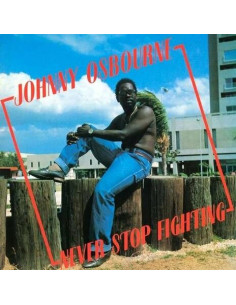 Osbourne Johnny - Never Stop Fighting