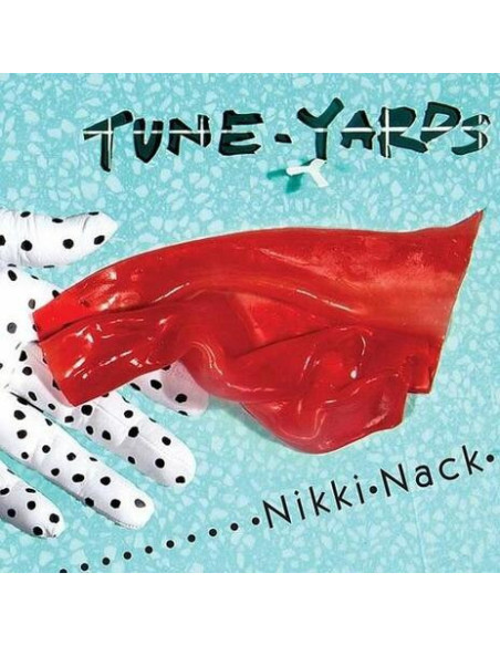 Tune-Yards - Nikki Nack