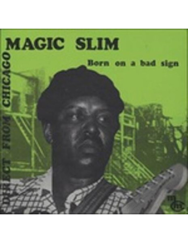 Magic Slim - Born On A Bad Sign