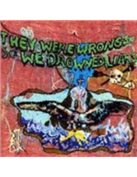 Liars - They Were Wrong So We Drowned