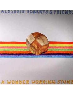 Alasdair Roberts and Friends - A Wonder Working Stone