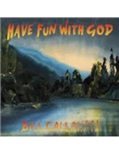 Callahan Bill - Have Fun With God