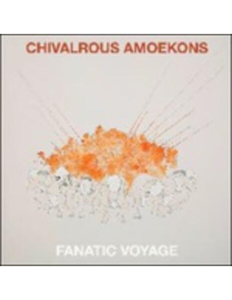 Chivalrous Amoekons - Fanatic Voyage
