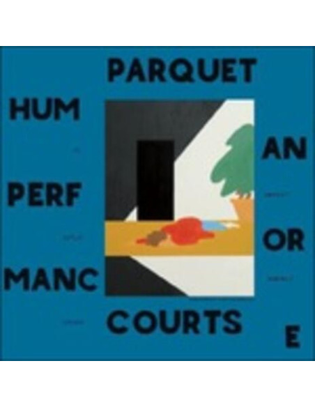 Parquet Courts - Human Performance