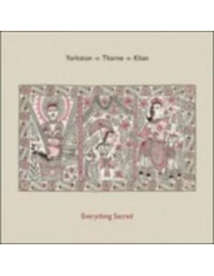 Yorkston,Thorne,Khan - Everything Sacred