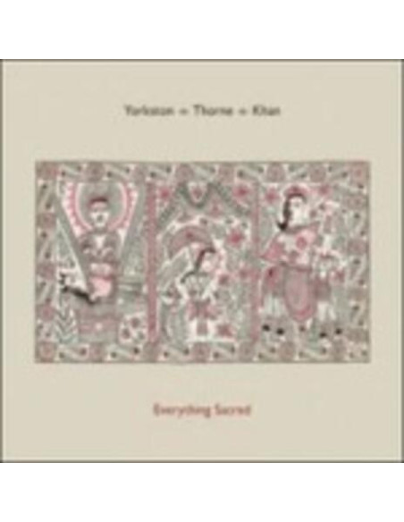 Yorkston,Thorne,Khan - Everything Sacred
