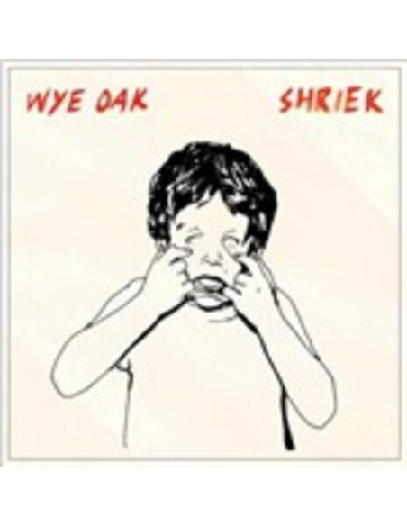 Wye Oak - Shriek