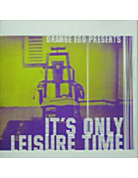 Orange Egg Presents - It S Only Leisure Time
