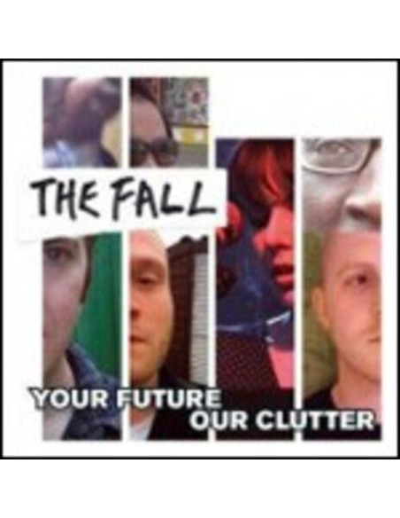 Fall The - Your Future,Our Clutter