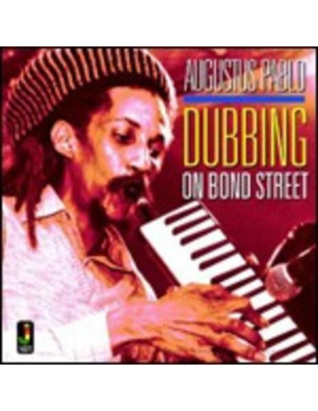 Pablo Augustus - Dubbing On Bond Street