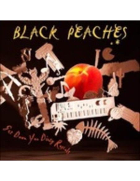 Black Peaches - Get Down You Dirty Rascals