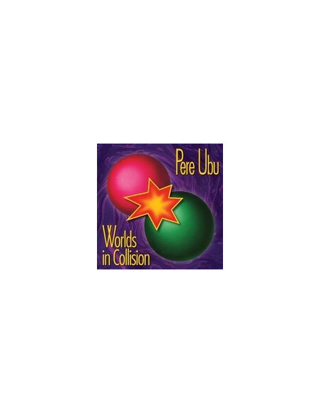 Pere Ubu - Worlds In Collision