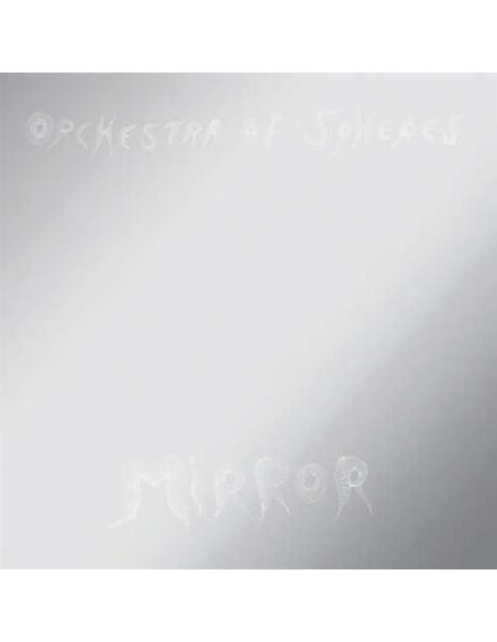 Orchestra Of Spheres - Mirror