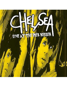 Chelsea - Live At The Bier Keller 1983
