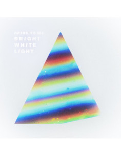 Drink To Me - Bright White Light (Vinile)