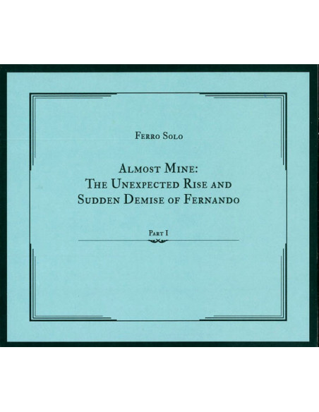 Ferro Solo - Almost Mine: The Unexpected Rise Andsudd