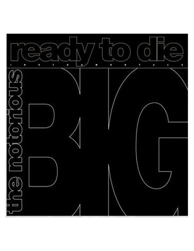 Notorious B.I.G. The - Ready To Die:...
