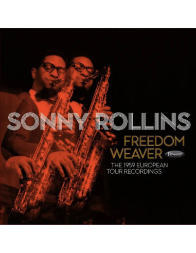 Rollins Sonny - Freedom Weaver: The...