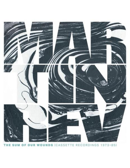 Rev, Martin - The Sum Of Our Wounds
