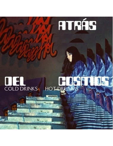 Atras Del Cosmos - Cold Drinks, Hot...