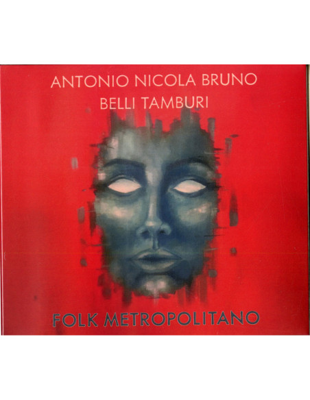 Antonio Nicola Bruno and Belli Tamburi - Folk Metropolitano - (CD)