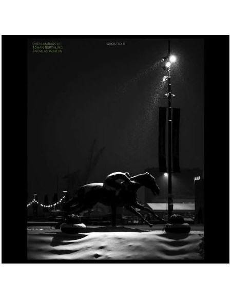 Ambarchi Oren Berthling Johan Werliin Andreas - Ghosted Ii