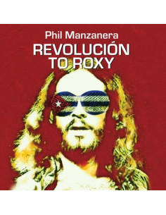 Manzanera, Phil - Revolucion To Roxy - (CD)