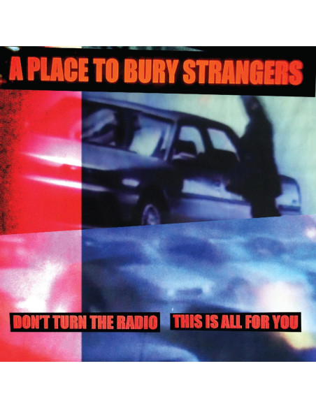 A Place To Bury Stra - Don'T Turn The Radio/This Is All - White