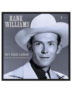 Hank Williams - Hey Good Lookin' - The Hits 1947-55