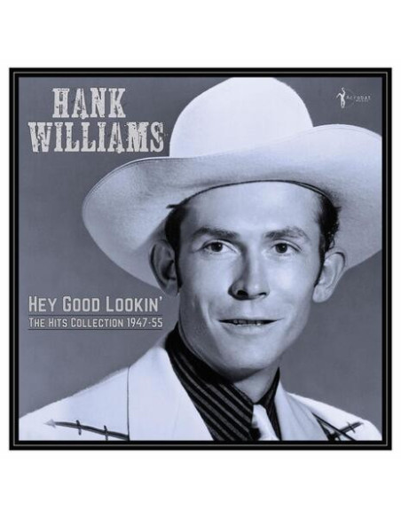 Hank Williams - Hey Good Lookin' - The Hits 1947-55