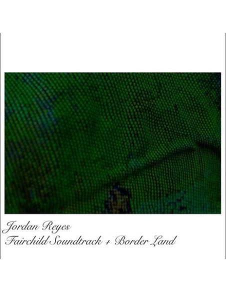 Reyes Jordan - Ost/Fairchild - Borderland