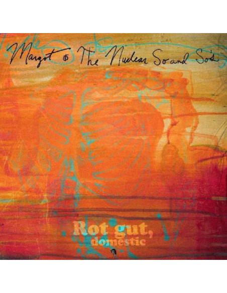Margot And The Nucle - Rot Gut, Domestic - Farewell, My Grim