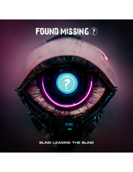 Found Missing? - Blind Leading The Blind - (CD)