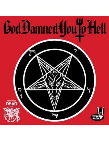 Friends Of Hell - God Damned You To...