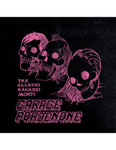 Tre Allegri Ragazzi - Garage Pordenone - (CD)