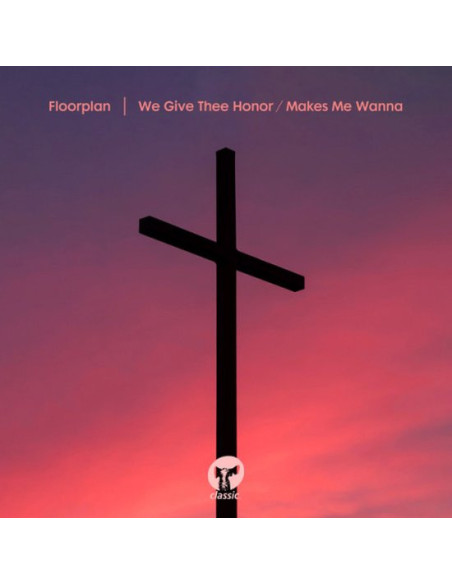 Floorplan - Floorplan-We Give Thee Honor / Makes Me