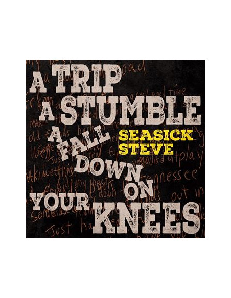Seasick Steve - A Trip A Stumble A Fall Down On Your - (CD)