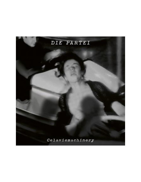 Die Partei - Celaviemachinery