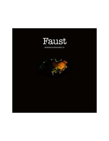 Faust - Momentaufnahme Iii