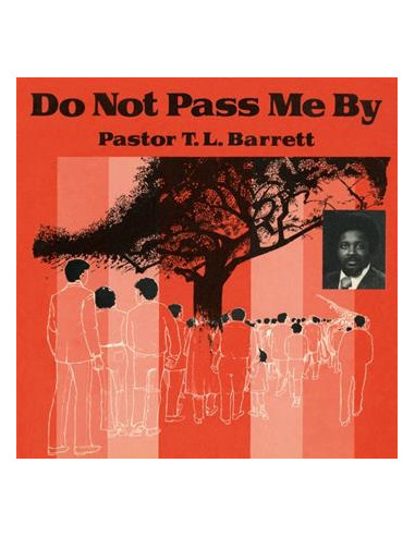 Pastor T.L. Barrett - Do Not Pass Me...