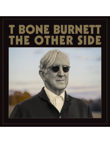 Burnett T Bone - The Other Side