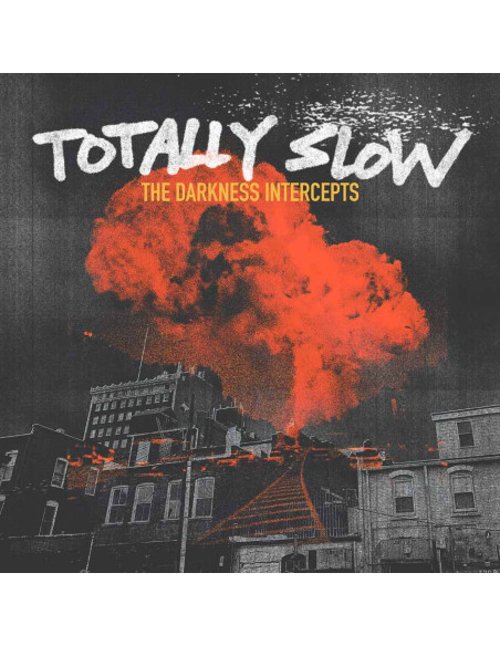 Totally Slow - Darkness Intercepts (Neon Orange Vinyl)