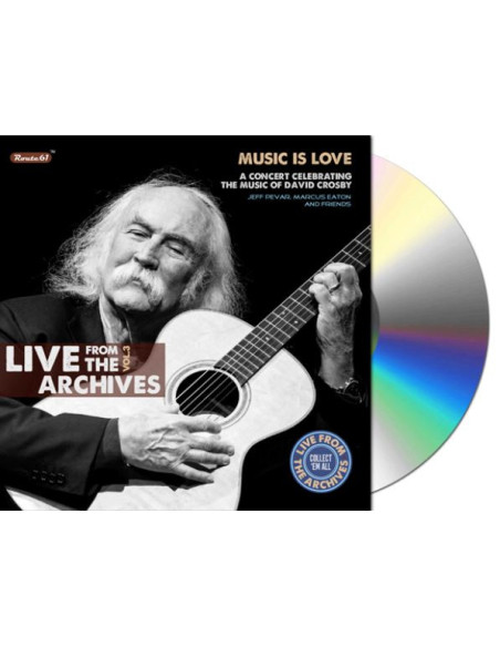 Pevar, Eaton, Rawstars and Friends - Live From The Archives Vol.3 A Concert Celebrating The Music Of David Crosby - (CD)