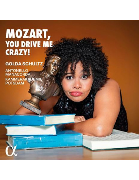 Golda Schultz, Anton - Mozart, You Drive Me Crazy - (CD)