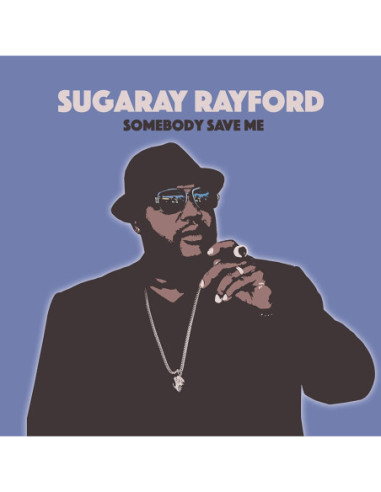 Rayford Sugaray - Somebody Save Me