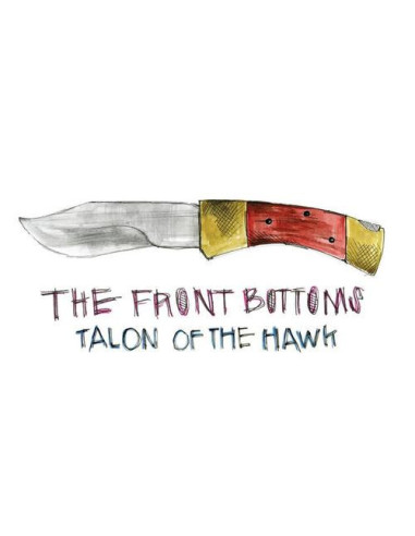 Front Bottoms - Talon Of The Hawk