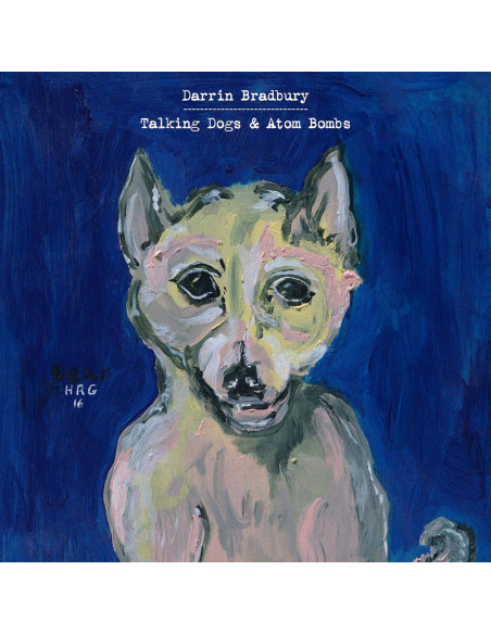 Bradbury Darrin - Talking Dogs and Atom Bombs