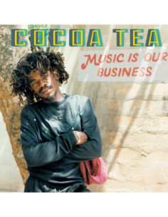 Cocoa Tea - Music Is Our Business