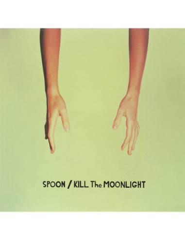 Spoon - Kill The Moonlight