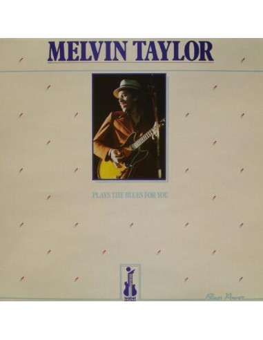 Taylor Melvin - Plays The Blues For You